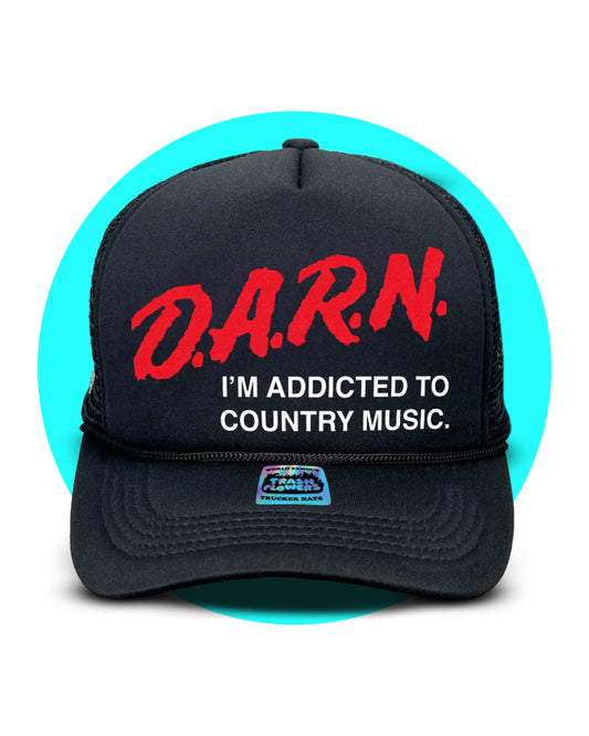 D.A.R.N. I'm Addicted To Country Music Trucker Hat
