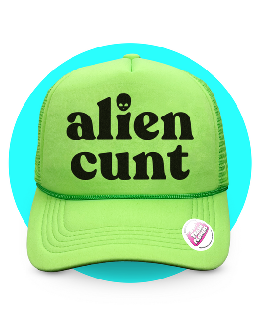 Alien Cunt Trucker Hat