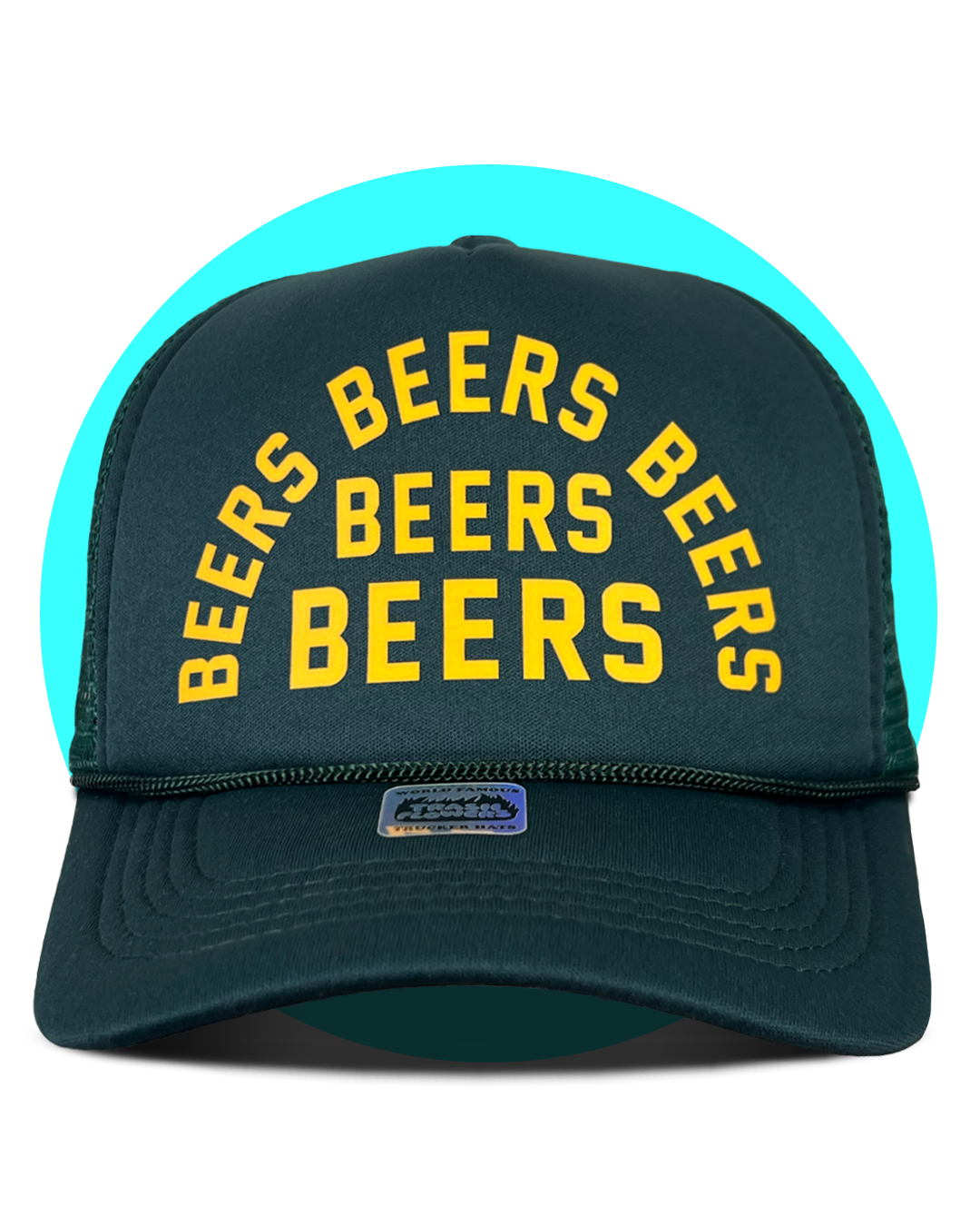 Beers Beers Beers Trucker Hat