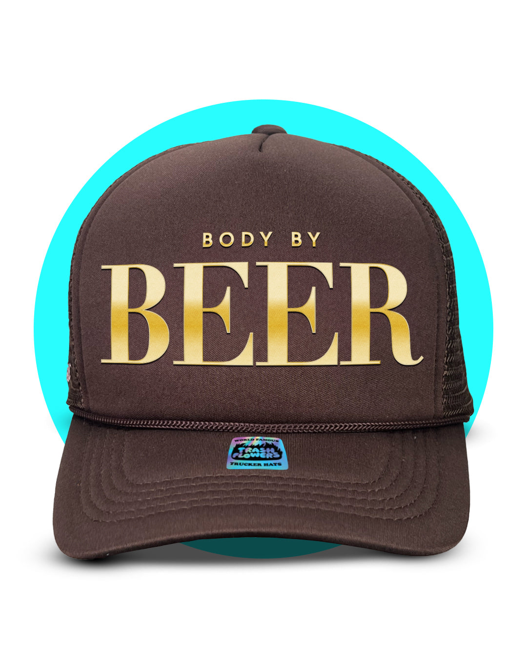 Body by Beer Trucker Hat
