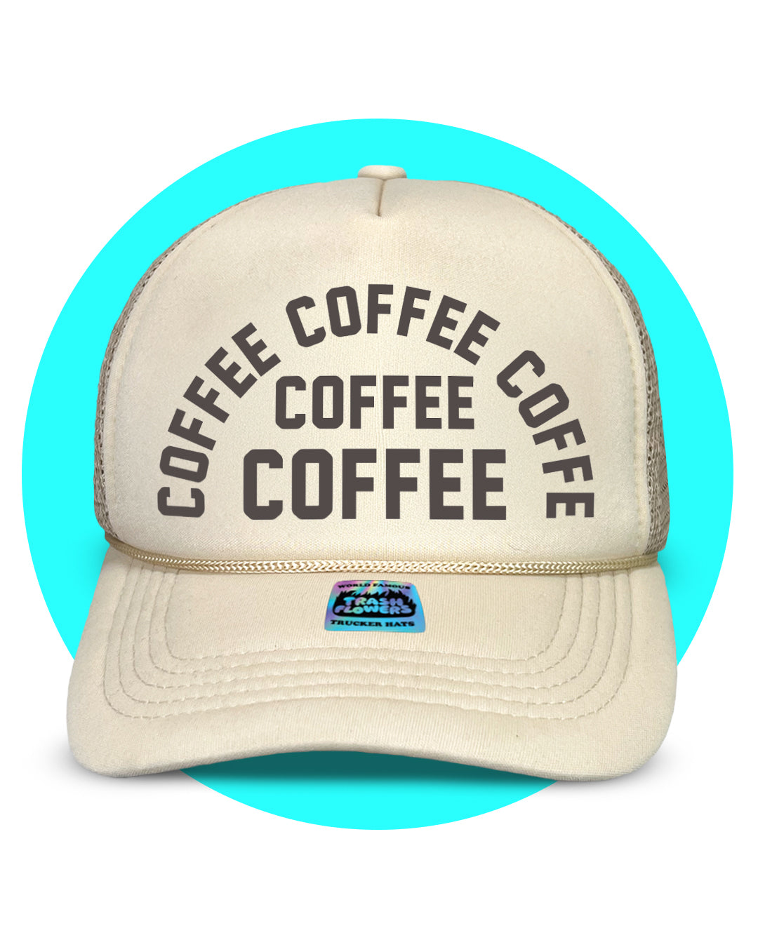 Coffee Coffee Coffee Trucker Hat