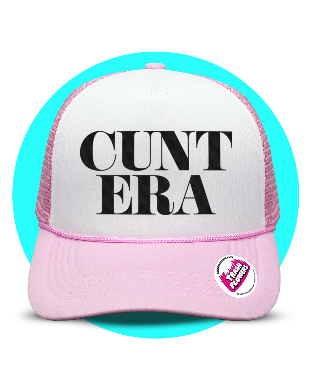 C*nt Era Trucker Hat