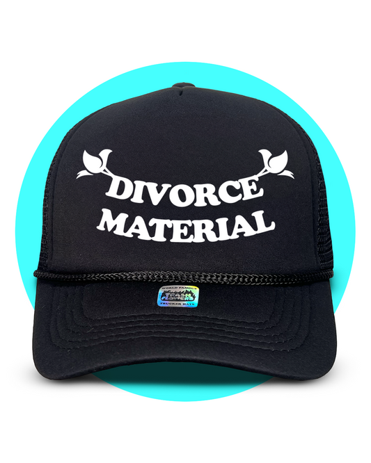 Divorce Material Trucker Hat