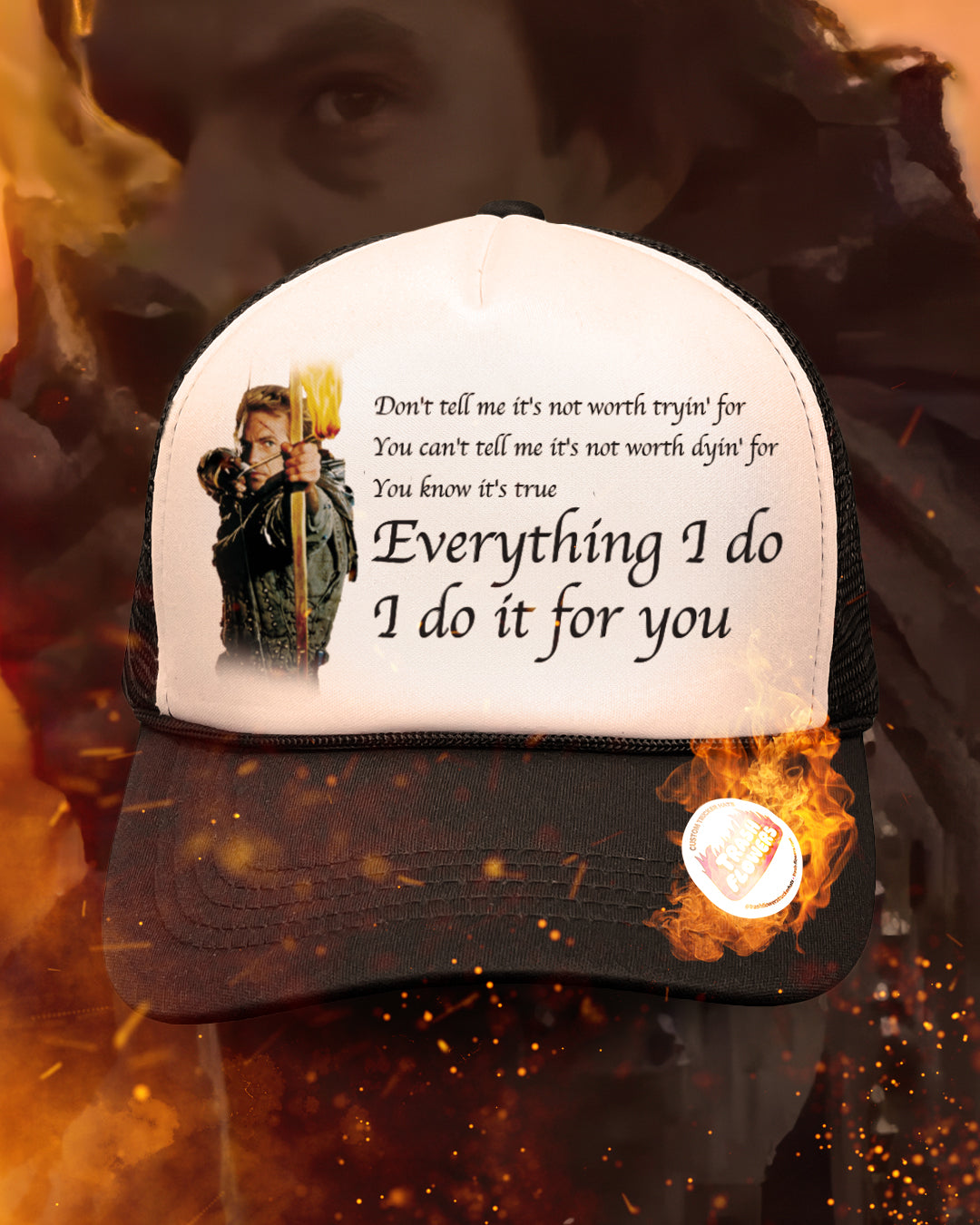 Everything I do, I do it for You Trucker Hat