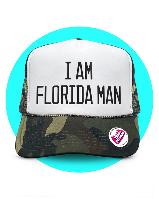 I Am Florida Man Trucker Hat