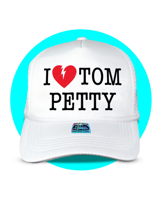 I Love Tom Petty Trucker Hat