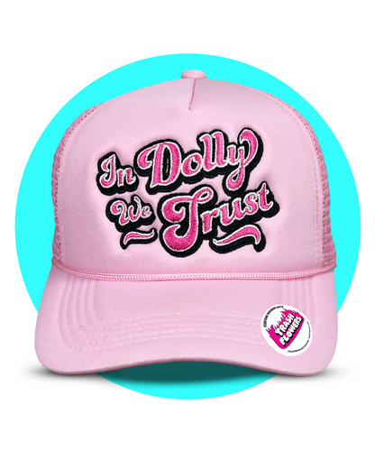 Ltd. Edition In Dolly We Trust Trucker Hat