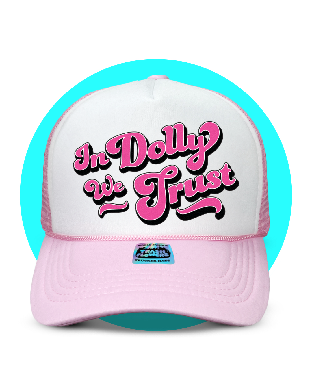 In Dolly We Trust Trucker Hat