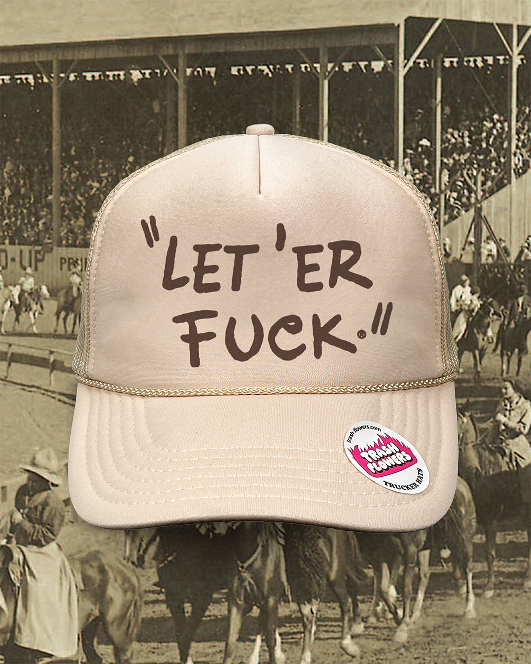 Let er' Fuck Trucker Hat