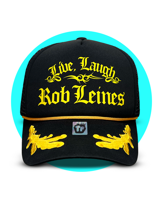 Live Laugh Rob Leines Trucker Hat