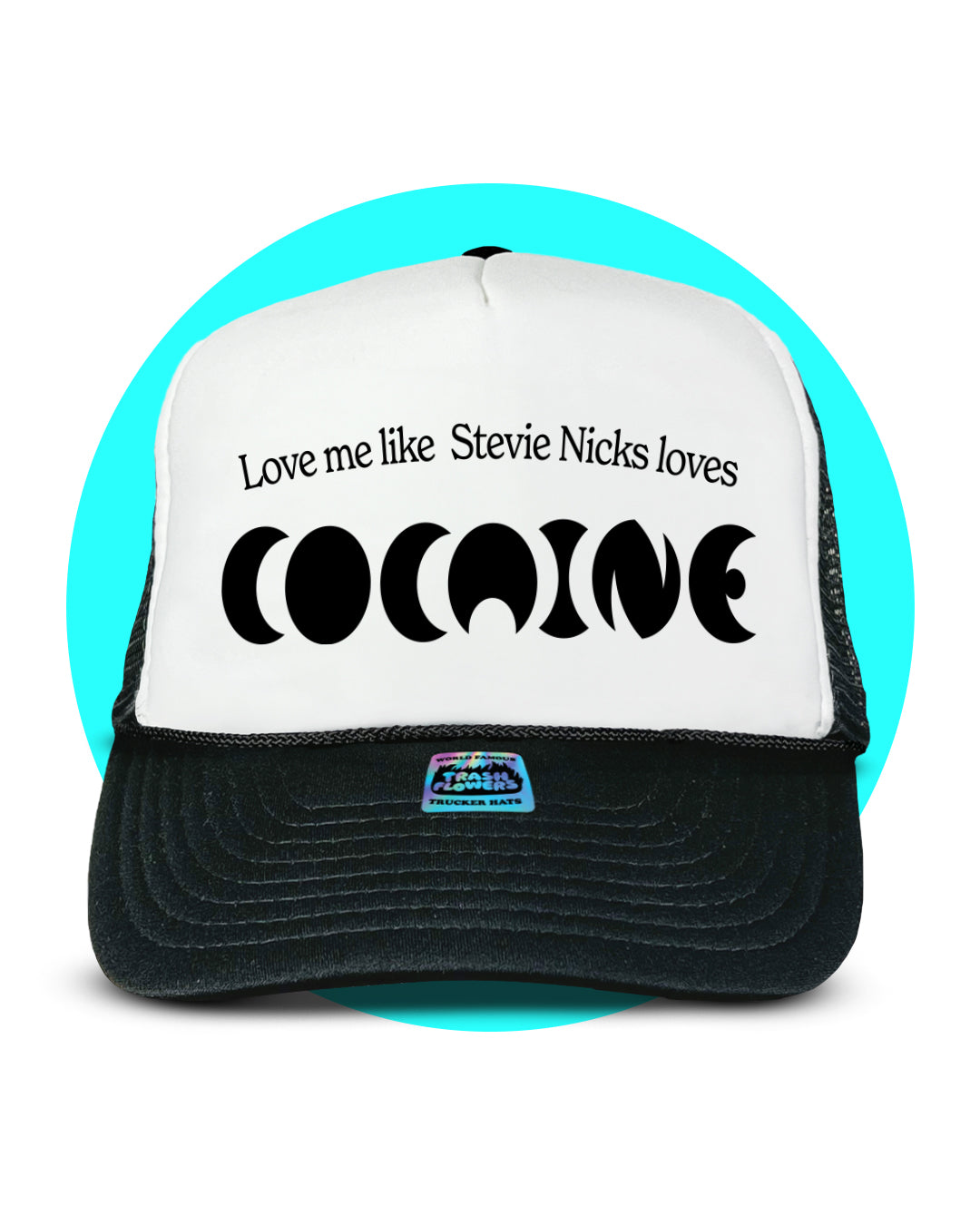 Love me like Stevie Nicks Trucker Hat