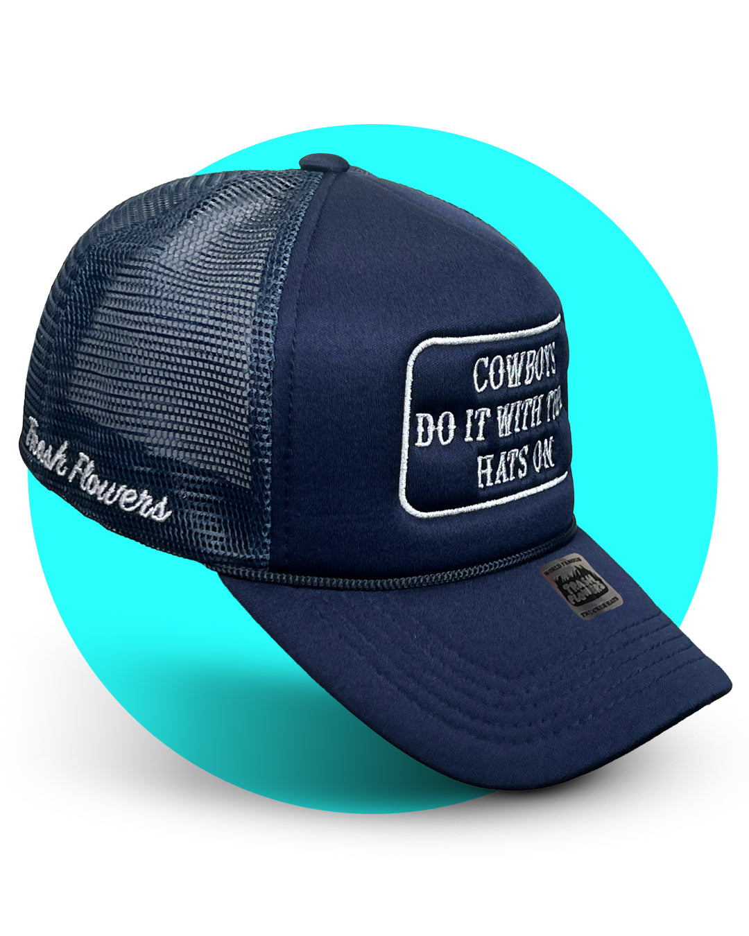 Ltd. Cowboys Do It With Their Hats On Trucker Hat