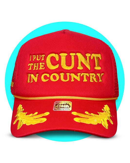 Ltd. Edition I Put The Cunt in Country Captain Trucker Hat