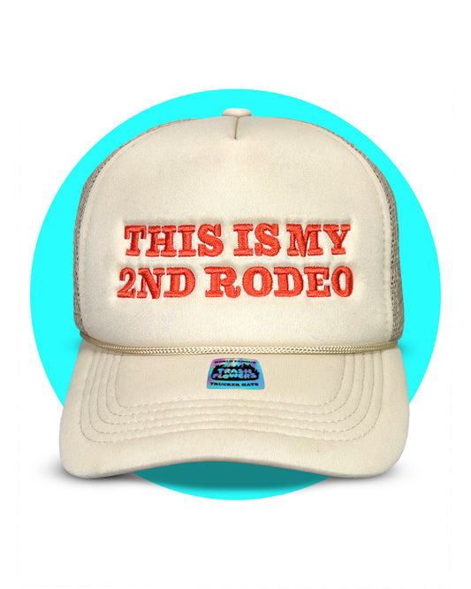Ltd. Edition This is My 2nd Rodeo Trucker Hat