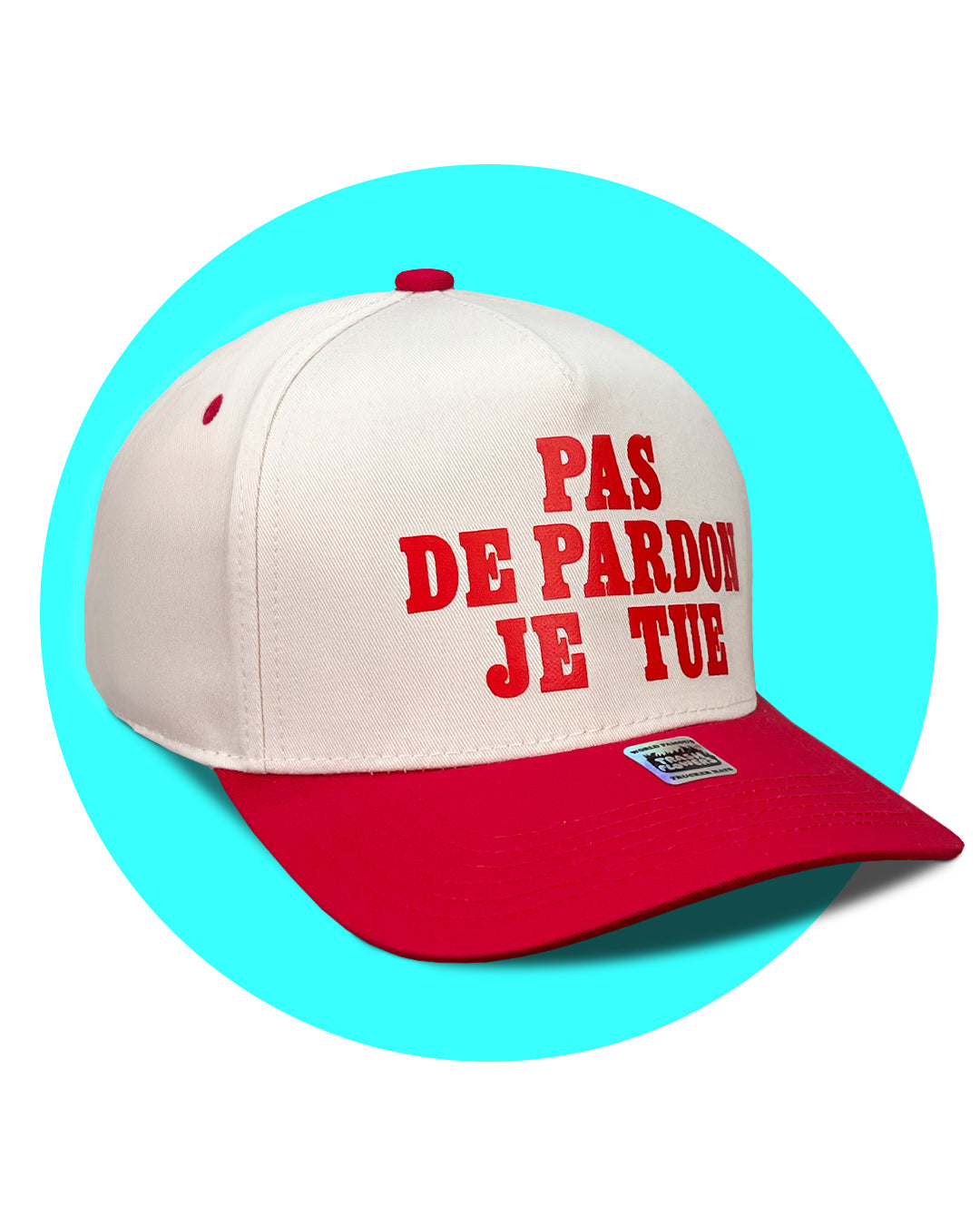 Pas De Pardon Je Tu Snapback Hat