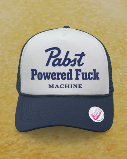 Pabst Powered Fuck Machine Trucker Hat