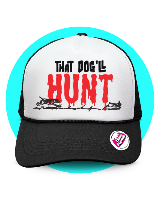 That Dog'll Hunt Trucker Hat