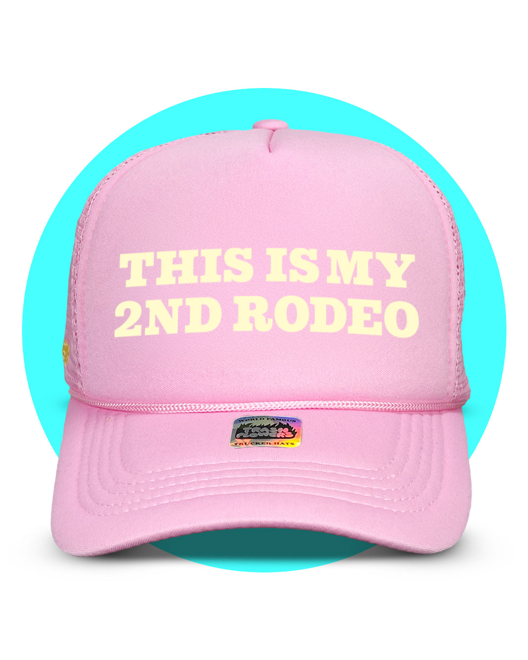 This is my 2nd Rodeo Trucker Hat